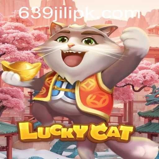 The Thrilling World of LuckyCat: Exploring the Game 639 JILI